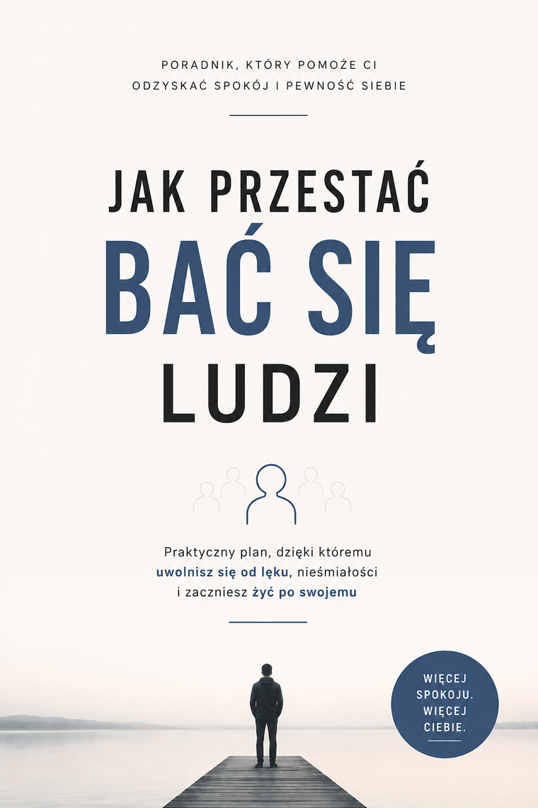Jak przestać bać się ludzi
